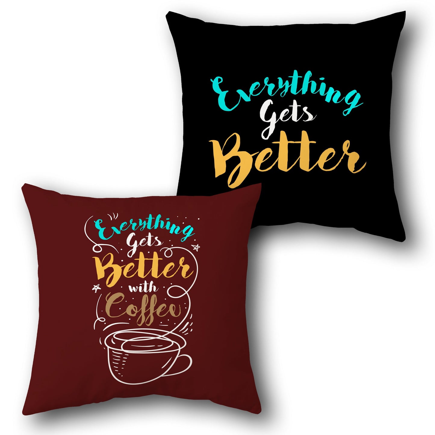 "Everything Gets Better with Coffee" Cushion (Front & Back)