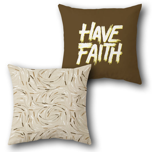 Inspirational & Abstract Dual-Side Throw   -  Have Faith � Typography + Beige Swirl Pattern Design Single Cushion (Front & Back)