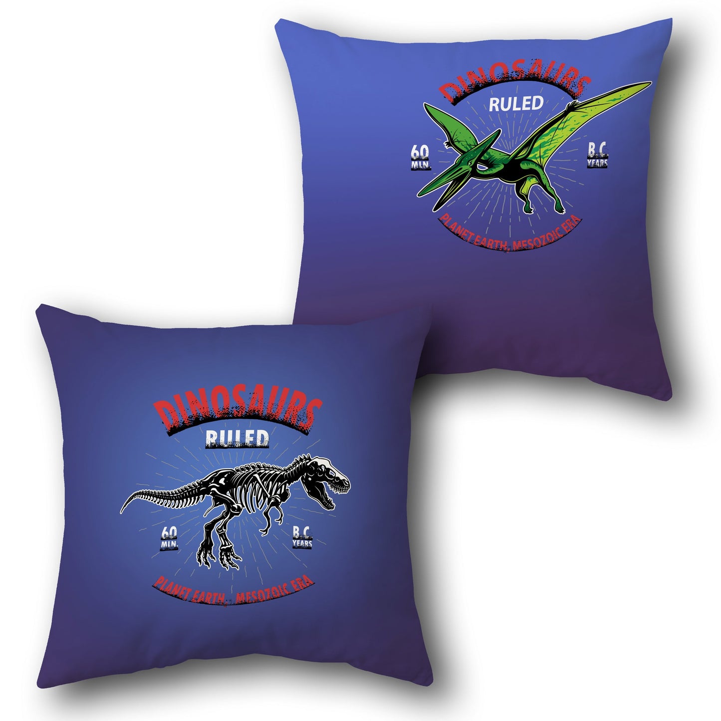 Mesozoic Dinosaurs Ruled     Design Cushion Single (Front & Back)