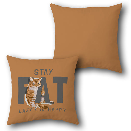 “Stay Fat” Lazy Cat    Design Cushion Single (Front & Back)