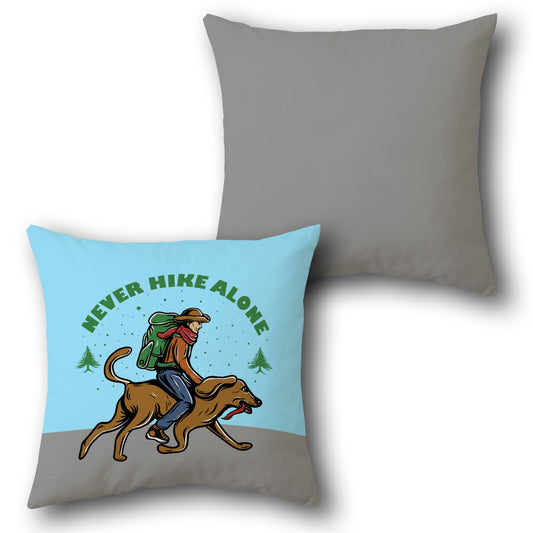 Never Hike Alone    Design Cushion Single (Front & Back)