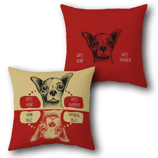 Fear & Hatred Chihuahua     Design Cushion Single (Front & Back)