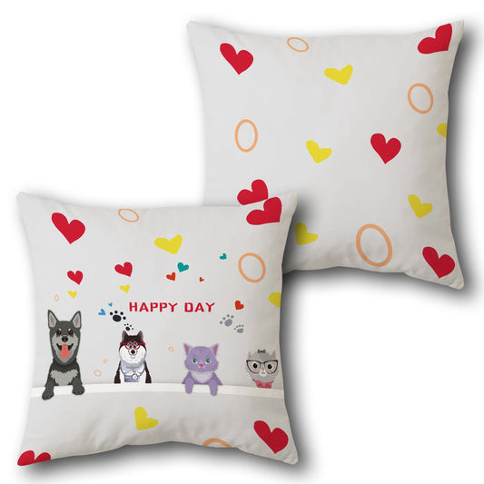 Happy Day Pet   Design Cushion Single (Front & Back)
