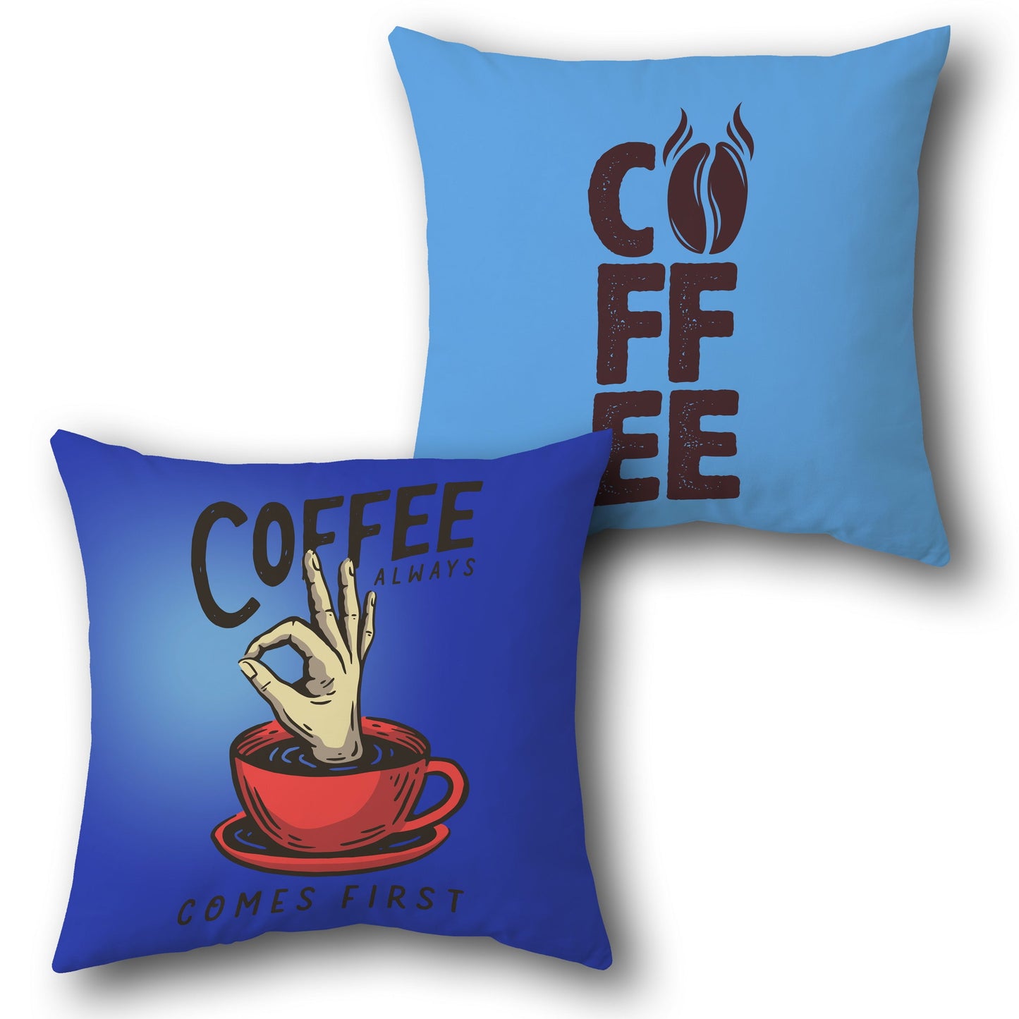 "Coffee Comes First" Throw  - Blue and Cyan Design Cushion Single (Front & Back)