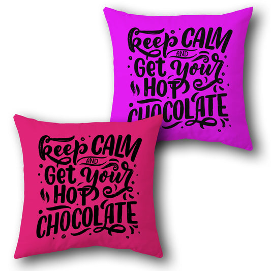 Hot Chocolate Calm  Design Cushion Single (Front & Back)