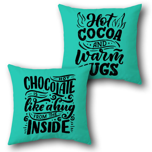 "Hot Cocoa Warm Hugs Decorative " in Teal Design Cushion Single (Front & Back)
