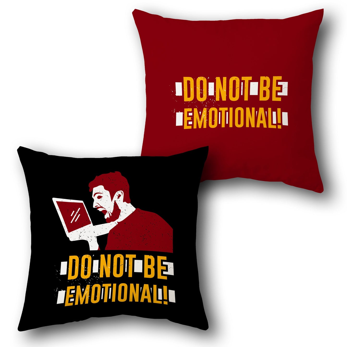 Do Not Be Emotional – Bold Motivational Throw  Design Cushion Single (Front & Back)