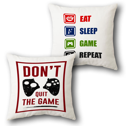 Eat Sleep Game Repeat – Don't Quit  Design Cushion Single (Front & Back)