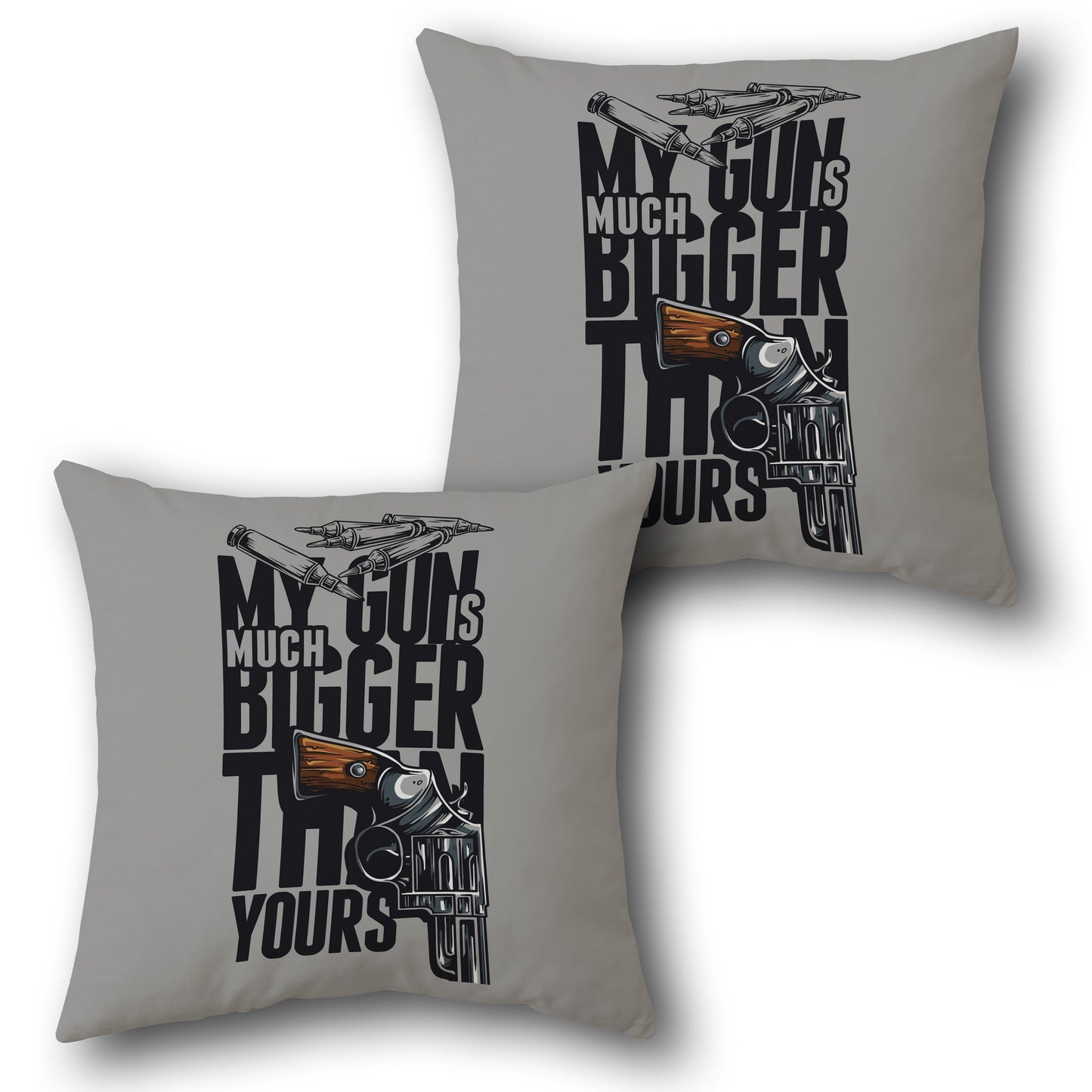 "My Gun's Much Bigger Than Yours" Throw  - Gray Design Cushion Single (Front & Back)