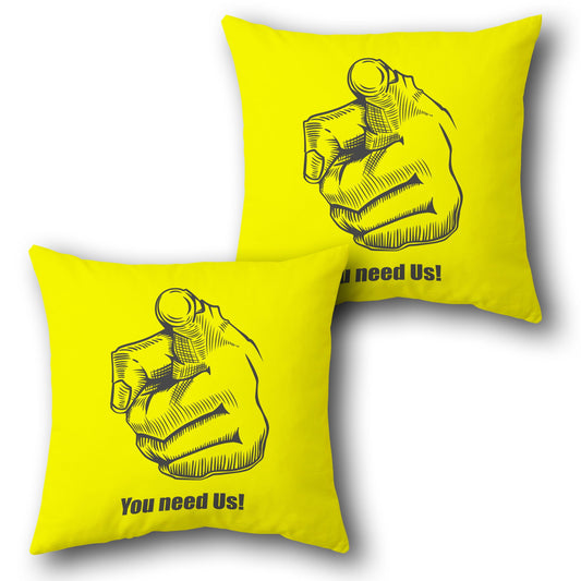 "You Need Us!" Motivational Throw  - Yellow Design Cushion Single (Front & Back)
