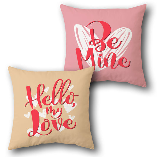 Be Mine & Hello My Love  Design Cushion Single (Front & Back)