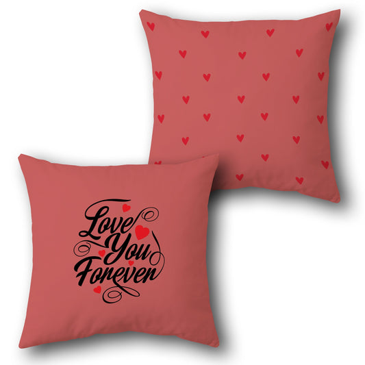 Love You Forever  Design Cushion Single (Front & Back)