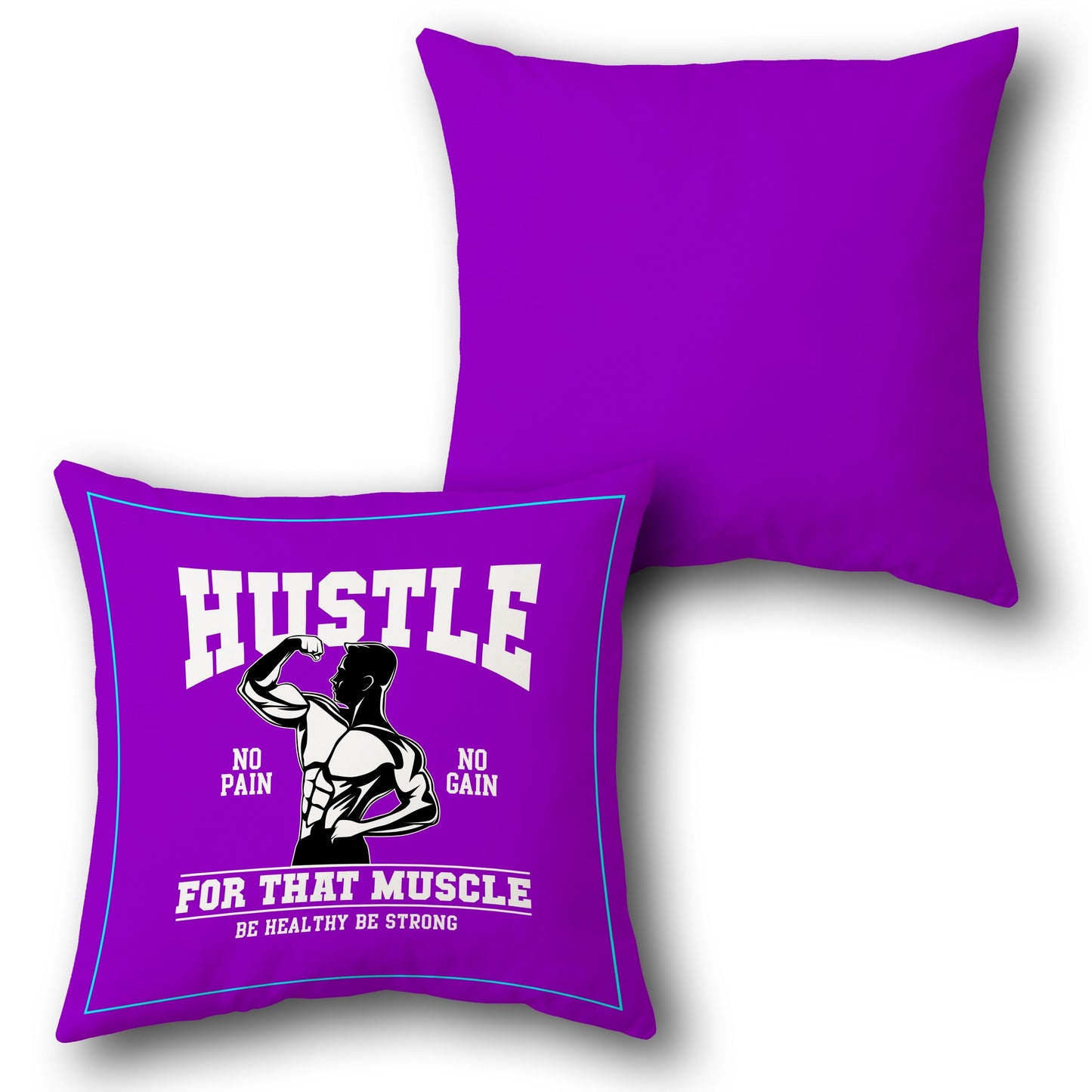 Hustle for Muscle Motivational   Design Cushion Single (Front & Back)