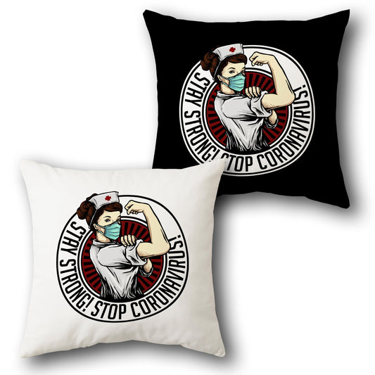 Stay Strong Nurse   Design Cushion Single (Front & Back)