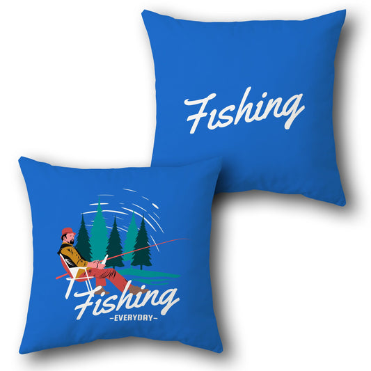Fishing Everyday   Design Cushion Single (Front & Back)
