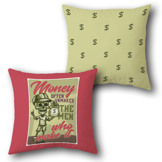 Money Often Unmakes   Design Cushion Single (Front & Back)