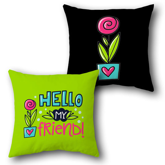 "Hello My Friend" Cushion (Single, Front & Back)