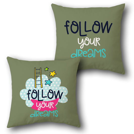 "Follow Your Dreams" Cushion (Single, Front & Back)