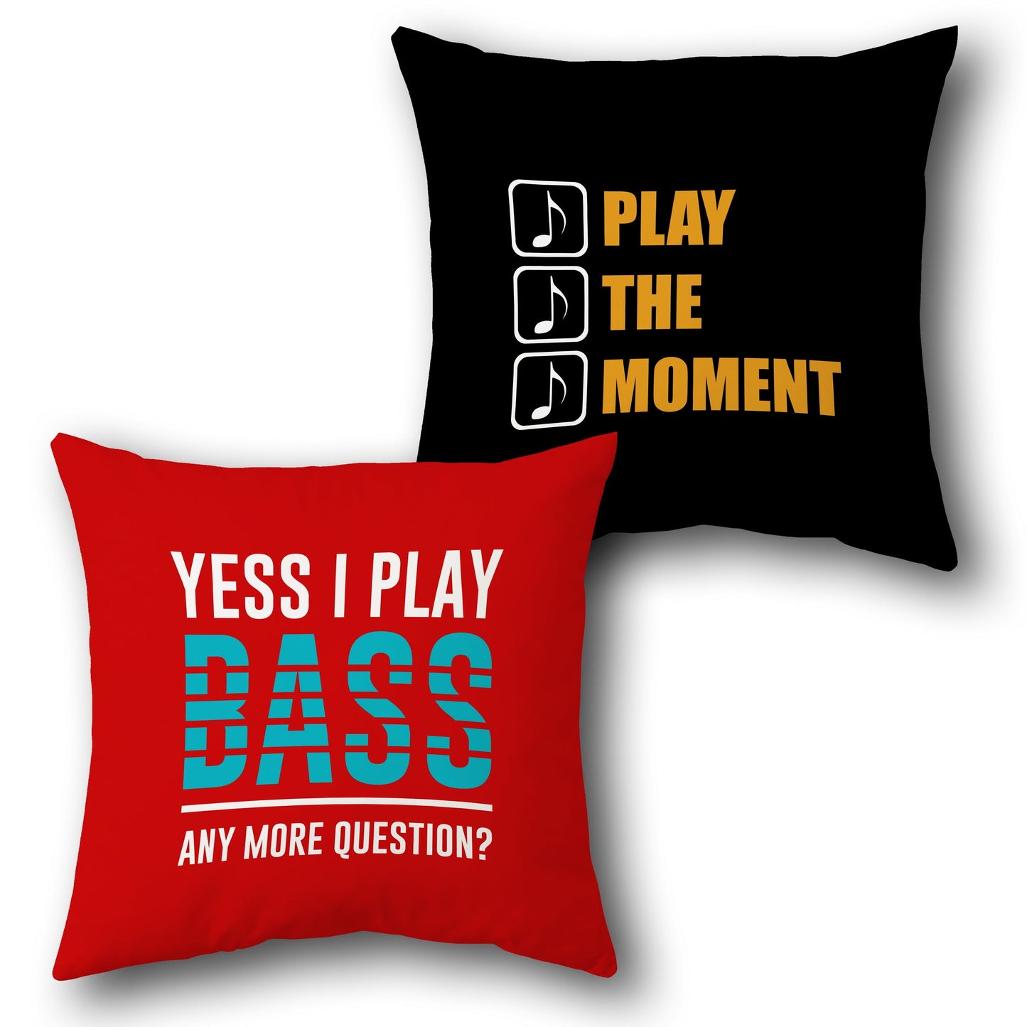 "Yes I Play Bass - Play The Moment" Music Enthusiast Cushion (Single, Front & Back)