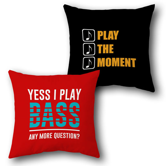 "Yes I Play Bass - Play The Moment" Music Enthusiast Cushion (Single, Front & Back)