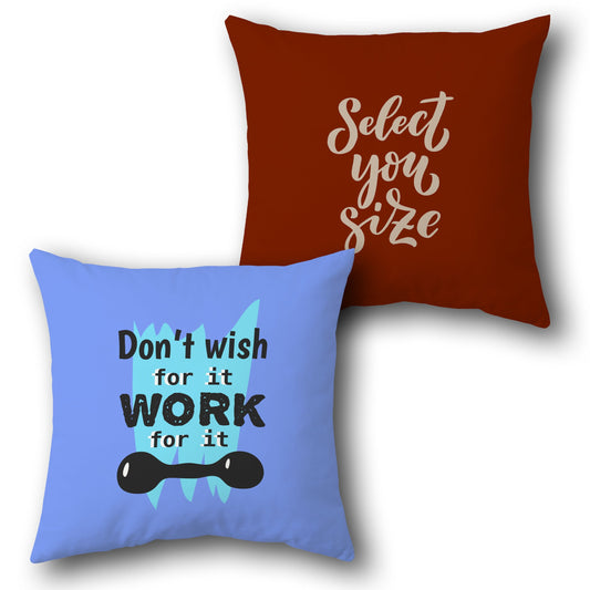 "Work for It Select Size Cushion (Front & Back)"