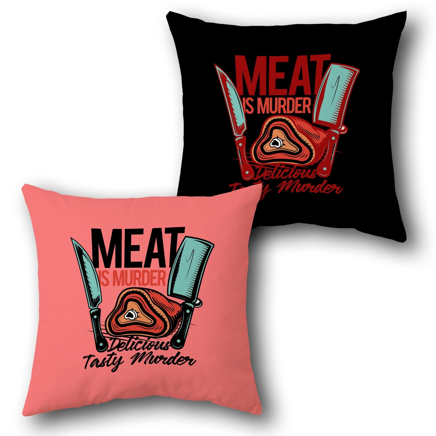 "Meat is Murder Tasty Cushion (Front & Back)"