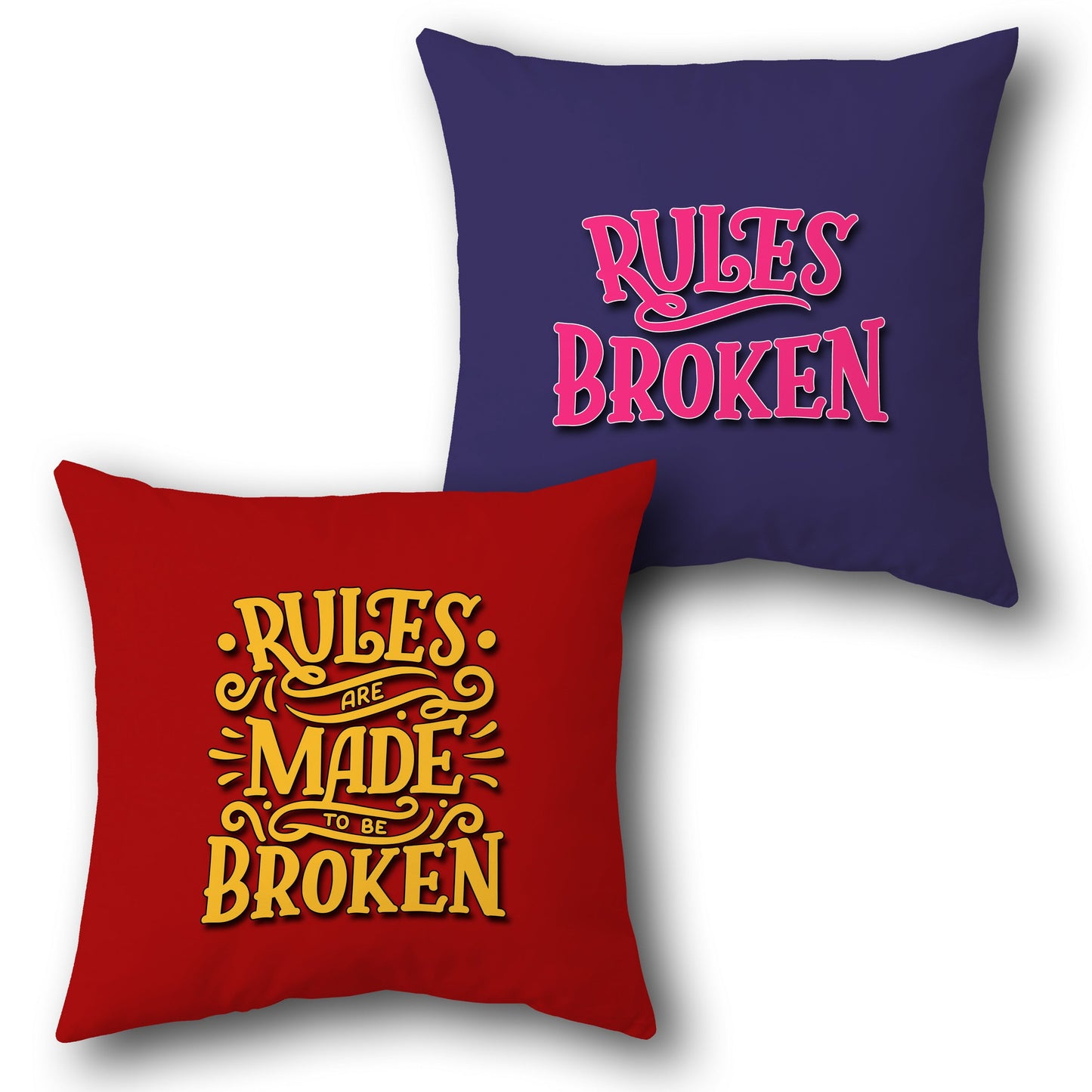 Rules Are Made to Be Broken Cushion (Front & Back)