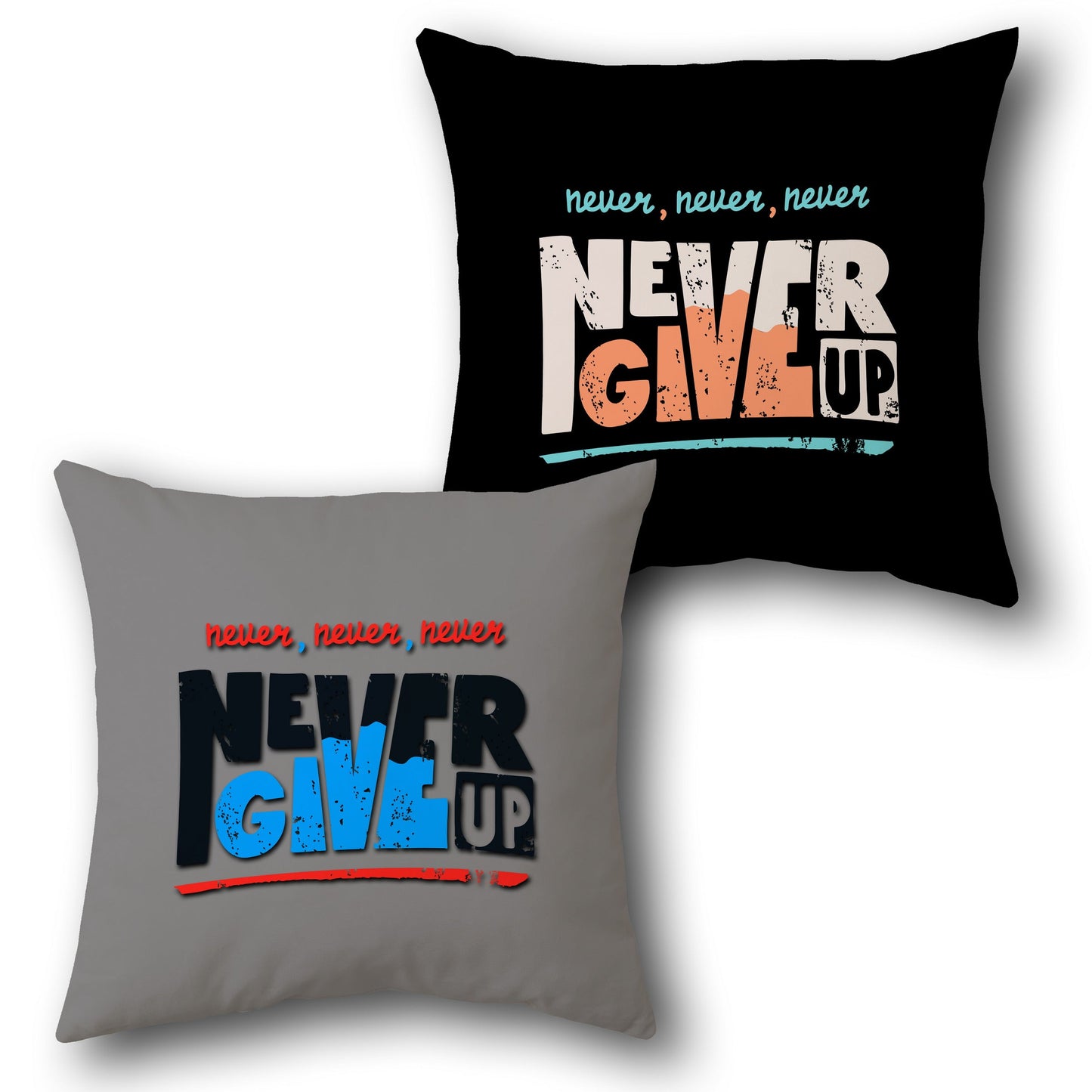 Never Give Up Cushion (Front & Back)
