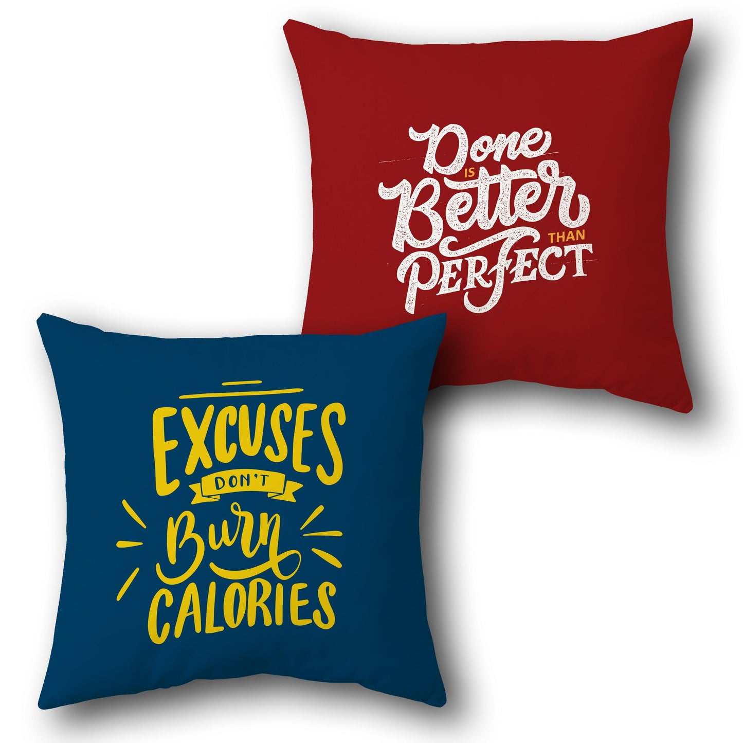 "Excuses Don't Burn Calories" Motivational Cushion (Front & Back)