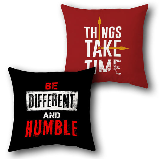 "Be Different and Humble (Front) & Things Take Time (Back) Cushion"