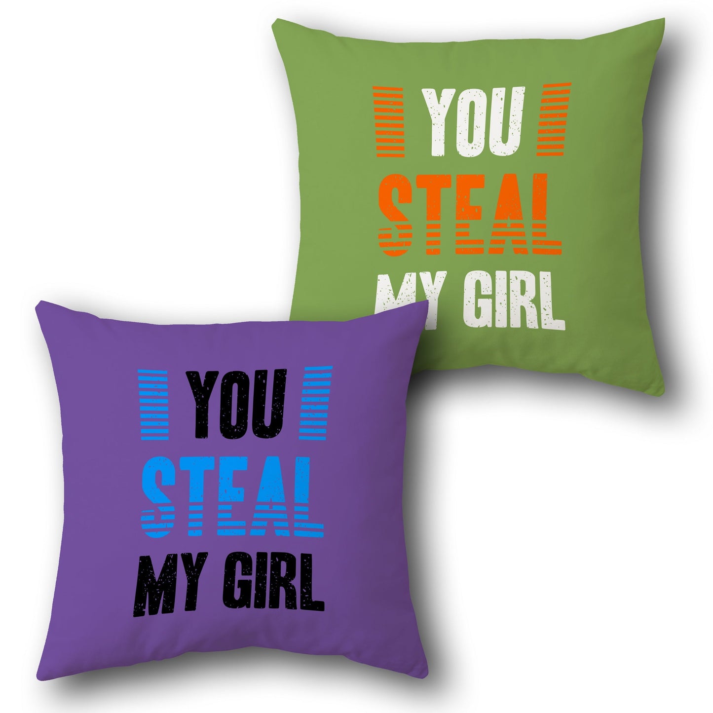 You Steal My Girl Cushion (Front & Back)