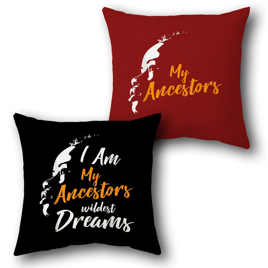 Ancestors Wildest Dreams Cushion (Front & Back)