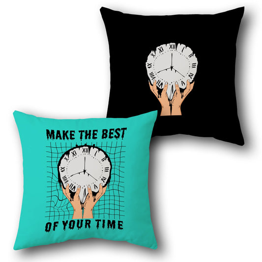 "Make the Best of Your Time" Single Cushion (Front & Back)