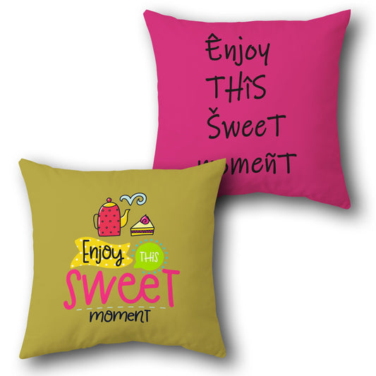 Enjoy This Sweet Moment Cushion (Single, Front & Back)