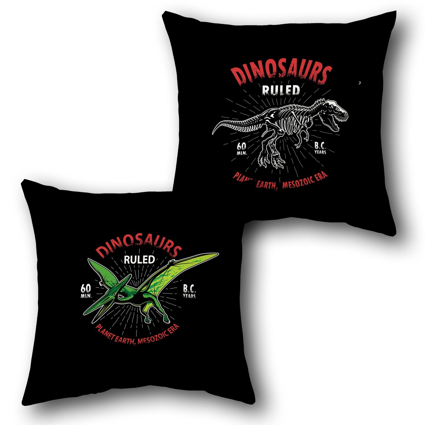 Dinosaurs Ruled   - Jet Black Design Cushion Single (Front & Back)